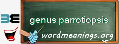 WordMeaning blackboard for genus parrotiopsis